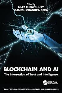 Blockchain and AI The Intersection of Trust and Intelligence