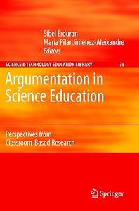 Argumentation in Science Education Perspectives from Classroom-Based Research
