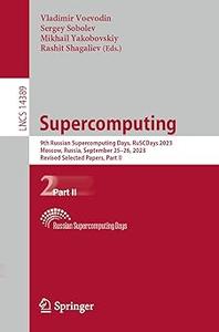 Supercomputing 9th Russian Supercomputing Days, RuSCDays 2023, Moscow, Russia, September 25-26, 2023, Revised Selected (Part 2)