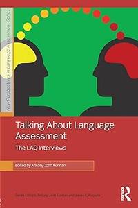 Talking About Language Assessment The LAQ Interviews