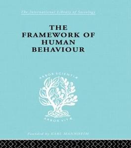The Sociology of Behaviour and Psychology The Framework of Human Behaviour