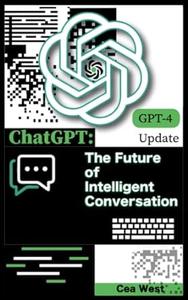 ChatGPT The Future of Intelligent Conversation