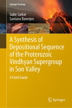 A Synthesis of Depositional Sequence of the Proterozoic Vindhyan Supergroup in Son Valley A Field Guide (2024)