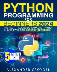 Python Programming for Beginners by Alexander Croyden