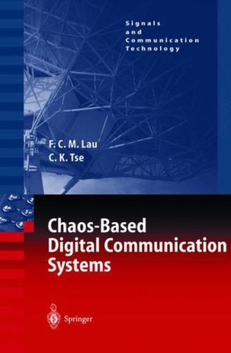 Chaos-Based Digital Communication Systems Operating Principles, Analysis Methods, and Performance Evaluation