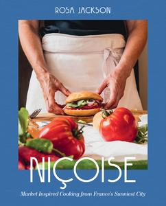 Niçoise Market-Inspired Cooking from France’s Sunniest City