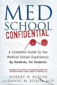 Med School Confidential A Complete Guide to the Medical School ...