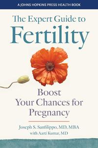 The Expert Guide to Fertility Boost Your Chances for Pregnancy (A Johns Hopkins Press Health Book)