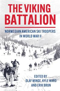 The Viking Battalion Norwegian American Ski Troopers in World War II