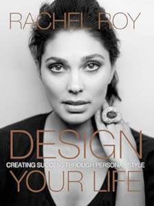 Design Your Life Creating Success Through Personal Style
