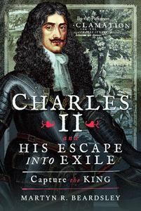 Charles II and his Escape into Exile Capture the King