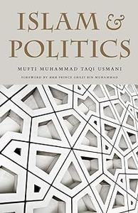 Islam And Politics A translation of Islam awr Siyasi Nazariyat