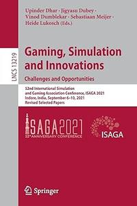 Gaming, Simulation and Innovations Challenges and Opportunities 52nd International Simulation and Gaming