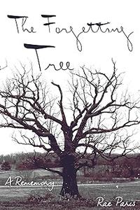 The Forgetting Tree A Rememory