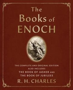 The Books of Enoch The Complete and Original Edition, also includes The Book of Jasher and The Book of Jubilees