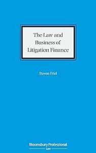 The Law and Business of Litigation Finance