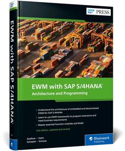 EWM with SAP S4HANA Architecture and Programming (SAP PRESS) (2nd Edition)
