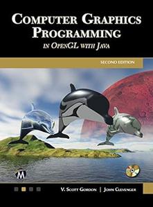 Computer Graphics Programming in OpenGL with JAVA (2nd Edition)