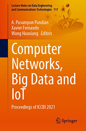 Computer Networks, Big Data and IoT Proceedings of ICCBI 2021 (2024)