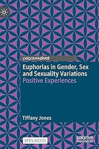 Euphorias in Gender, Sex and Sexuality Variations Positive Experiences