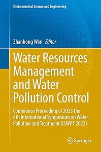 Water Resources Management and Water Pollution Control Conference Proceeding of 2023 the 6th International