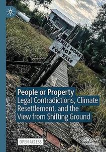 People or Property Legal Contradictions, Climate Resettlement, and the View from Shifting Ground
