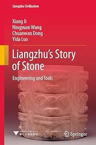 Liangzhu's Story of Stone Engineering and Tools