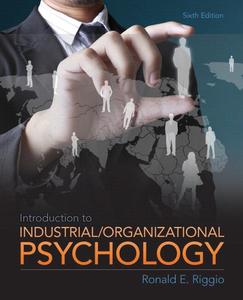 Introduction to Industrial and Organizational Psychology, 6th Edition