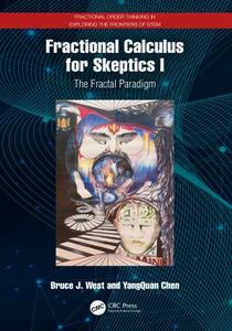 Fractional Calculus for Skeptics I The Fractal Paradigm