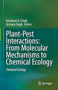 Plant-Pest Interactions From Molecular Mechanisms to Chemical Ecology Chemical Ecology