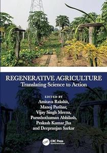 Regenerative Agriculture Translating Science to Action