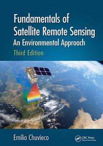 Fundamentals of Satellite Remote Sensing An Environmental Approach, 3rd Edition