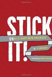 Stick it 99 DIY Duct Tape Projects