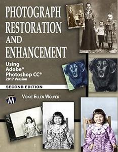 Photograph Restoration and Enhancement (2nd Edition)