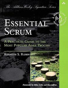 Essential Scrum A Practical Guide to the Most Popular Agile Process (2024)