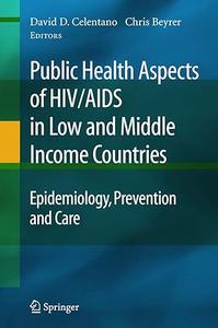Public Health Aspects of HIVAIDS in Low and Middle Income Countries Epidemiology, Prevention and Care (2024)