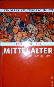 Mittelalter 1100 bis 1350. Kindlers Kulturgeschichte