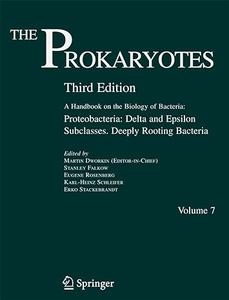 The Prokaryotes Vol. 7 Proteobacteria Delta and Epsilon Subclasses. Deeply Rooting Bacteria