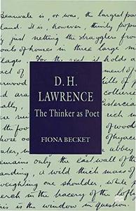 D H Lawrence The Thinker as Poet