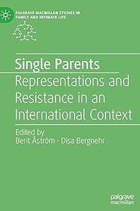 Single Parents Representations and Resistance in an International Context