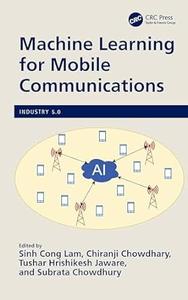 Machine Learning for Mobile Communications