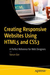 Creating Responsive Websites Using HTML5 and CSS3 A Perfect Reference for Web Designers