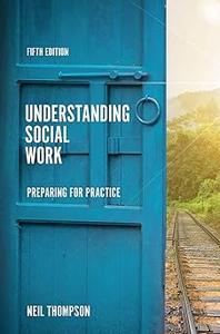 Understanding Social Work Preparing for Practice Ed 5