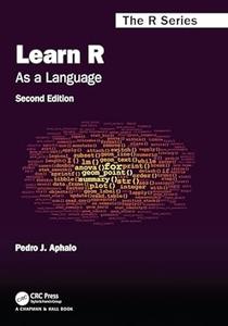 Learn R As a Language (2nd Edition)