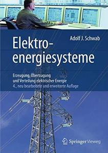 Elektroenergiesysteme Erzeugung, Übertragung und Verteilung elektrischer Energie