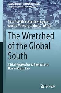 The Wretched of the Global South Critical Approaches to International Human Rights Law
