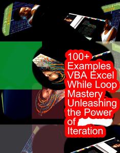 100+ Examples VBA Excel While Loop Mastery Unleashing the Power of Iteration cover
