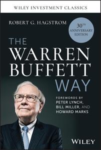 The Warren Buffett Way (Wiley Investment Classics), 30th Anniversary Edition
