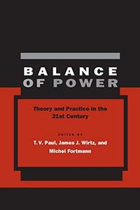 Balance of power  theory and practice in the 21st century