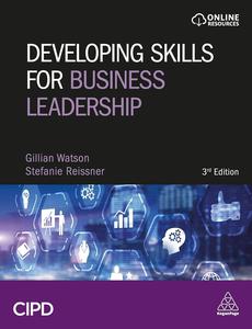 Developing Skills for Business Leadership Building Personal Effectiveness and Business Acumen